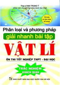 Phân loại và phương pháp giải nhanh bài tập Vật lý, LTĐH