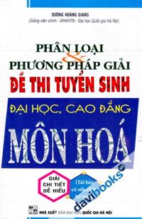 Phân Loại Và Phương Pháp Giải Đề Thi Tuyển Sinh Đại Học Cao Đẳng Môn Hóa