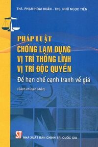 pháp luật chống lạm dụng vị trí thống lĩnh vị trí độc quyền để hạn chế cạnh tranh về giá