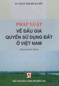 Pháp Luật Về Đấu Giá Quyền Sử Dụng Đất Ở Việt Nam