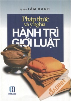 Pháp Thức Và Ý Nghĩa Hành Trì Giới Luật - Tâm Hạnh