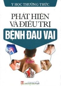 Phát Hiện Và Điều Trị Bệnh Đau Vai