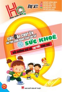 Phát triển 5Q A+: Các câu chuyện và trò chơi nâng cao chỉ số sức khoẻ - Nhiều tác giả