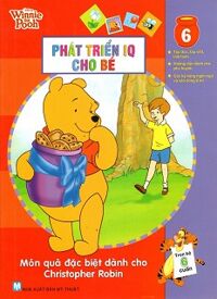 Phát Triển IQ Cho Bé (Tập 6) - Món Quà Đặc Biệt Dành Cho Christopher Robin