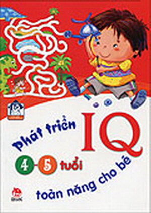 Phát triển IQ toàn năng cho bé 4 - 5 tuổi