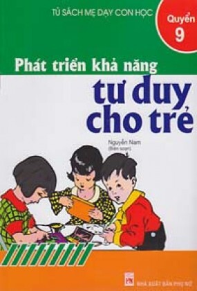 Phát triển khả năng tư duy cho trẻ quyển 9