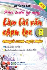 Phát Triển Kỹ Năng Làm Bài Văn Chọn Lọc Lớp 8