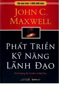 Phát triển kỹ năng lãnh đạo - John C. Maxwell