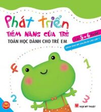 Phát triển tiềm năng Toán học cho trẻ 6 tuổi