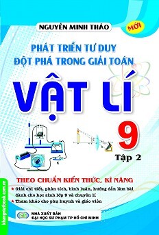 Phát Triển Tư Duy Đột Phá Trong Giải Toán Vật Lí 9 - Tập 2