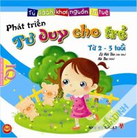 Phát triển tư duy ở trẻ từ 2 - 3 tuổi - Nhiều tác giả