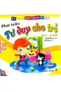 Phát triển tư duy ở trẻ từ 5 - 6 tuổi - Nhiều tác giả