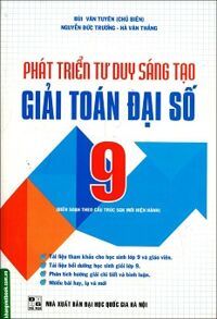 Phát Triển Tư Duy Sáng Tạo Giải Toán Đại Số 9