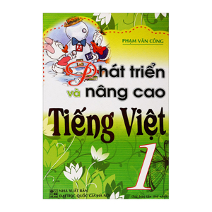 Phát Triển Và Nâng Cao Tiếng Việt 1