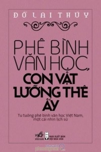 Phê bình văn học, con vật lưỡng thê ấy - Đỗ Lai Thúy