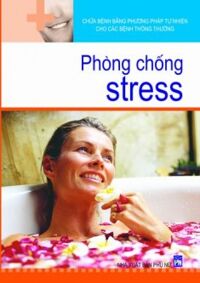 Phòng chống stress - Nguyễn Bích Tâm