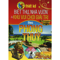 Phong thủy biệt thự - Nhà vườn và khu vui chơi giải trí