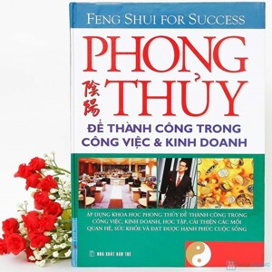 Phong Thủy - Để Thành Công Trong Công Việc & Kinh Doanh