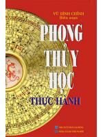 Phong Thủy Học Thực Hành - Tác giả: Vũ Đình Chính