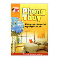 Phong Thủy Phòng Ngủ Của Gia Chủ, Người Già & Trẻ Em