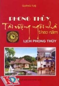 Phong Thủy Tài Vượng Ngôi Nhà Theo Năm - Lịch Phong Thủy