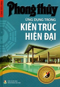 Phong Thủy Ứng Dụng Trong Kiến Thức Hiện Đại