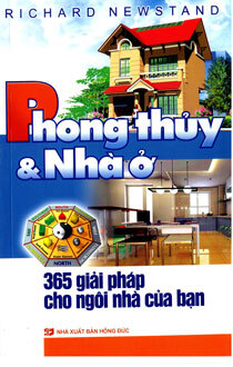 Phong Thủy Và Nhà Ở - 365 Giải Pháp Cho Ngôi Nhà Của Bạn