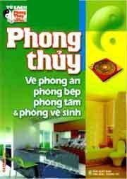 Phong Thủy Về Phòng Ăn, Phòng Bếp, Phòng Tắm Và Phòng Vệ Sinh