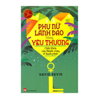 Phụ Nữ Lãnh Đạo Bằng Yêu Thương