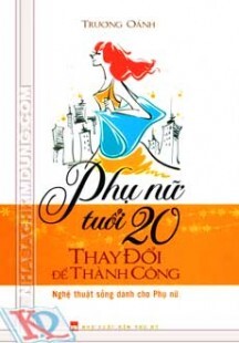 Phụ nữ tuổi 20 thay đổi để thành công