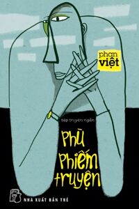 Phù phiếm truyện - Phan Việt