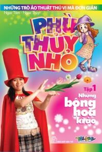 Phù Thủy Nhỏ - Tập 1: Những Bông Hoa Kỳ Ảo