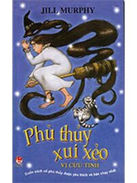 Phù thủy xui xẻo: Vị cứu tinh - Jill Murphy