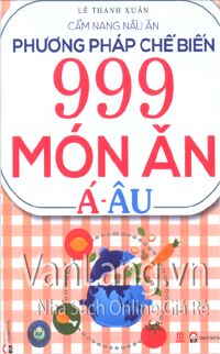 Phương pháp 999 món ăn Á Âu