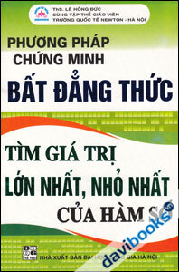 Phương Pháp Chứng Minh Bất Đẳng Thức Tìm Giá Trị Lớn Nhất Nhỏ Nhất Của Hàm Số