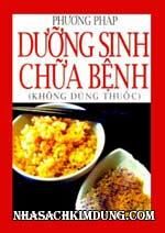 Phương Pháp Dưỡng Sinh Chữa Bệnh (Không Dùng Thuốc)