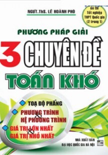 Phương Pháp Giải 3 Chuyên Đề Toán Khó