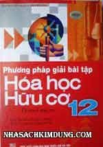 Phương Pháp Giải Bài Tập Hóa Học Hữu Cơ 12 cơ bản và nâng cao