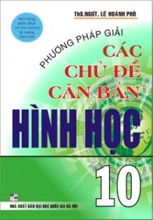 phương pháp giải các chủ đề căn bản hình học 10