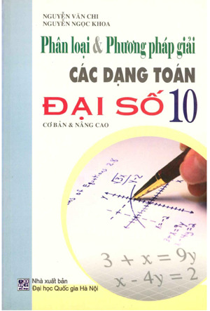 Phương Pháp giải các dạng Toán Đại Số 10