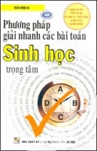 Phương Pháp Giải Nhanh Các Bài Toán Sinh Học Trọng Tâm