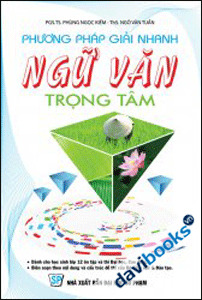 Phương pháp giải nhanh Ngữ Văn trọng tâm