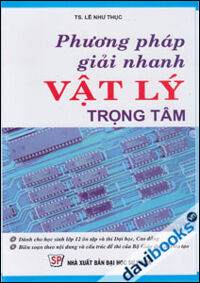 Phương Pháp Giải Nhanh Vật Lý Trọng Tâm