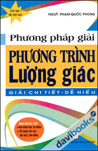 Phương Pháp Giải Phương Trình Lượng Giác - Giải Chi Tiết Dễ Hiểu