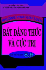 Phương Pháp Giải Toán Bất Đẳng Thức Và Cực Trị (Dành Cho Học Sinh 8,9)