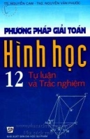 Phương Pháp Giải Toán Hình Học 12 - Tự Luận Và Trắc Nghiệm