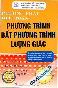 Phương Pháp Giải Toán Phương Trình - Bất Phương Trình Và Hệ Lượng Giác