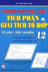 Phương Pháp Giải Toán Tích Phân & Giải Tích Tổ Hợp 12