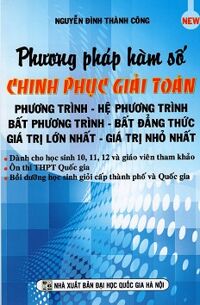 Phương Pháp Hàm Số Chinh Phục Giải Toán Phương Trình Hệ Phương Trình Bất Phương Trình