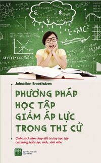 Phương Pháp Học Tập Giảm Áp Lực Trong Thi Cử